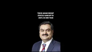 These Adani stocks have gained up to 300% in just one year! | #ytshorts #adani #adanistocks #today