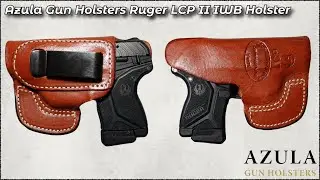 Holster Talk, Episode II: Azula Gun Holsters Ruger LCP II Leather IWB Holster