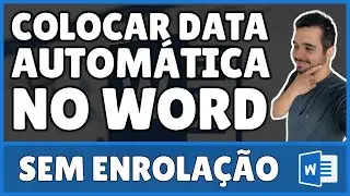 Como Colocar Data Autom&aacute;tica no Word