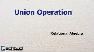 Union Operation in Relational Algebra | Database Management System