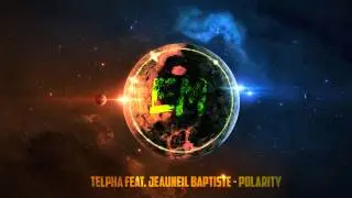 Telpha feat. Jeauneil Baptiste - Polarity [Drum & Bass]