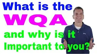 What is the WQA and why is it important to you?