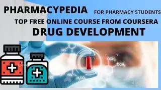 DRUG DEVELOPMENT | TOP FREE COURSE FROM COURSERA | TOP UNIVERSITY | PHARMACY | B.PHARM | M.PHARM
