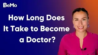 How Long Does It Take to Become a doctor? | BeMo Academic Consulting #BeMo #BeMore