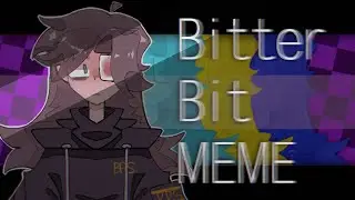 Bitter bit || meme || the Mandela catalogue AU