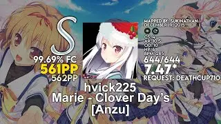 [7.47⭐] hvick225 | Marie - Clover Day's [Anzu] +HDDT 99.69% FC | 561pp (562pp) - osu!