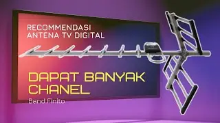 Recommendasi Antena TV dapat Banyak Chanel