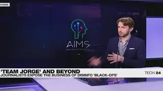 'Team Jorge': Journalists expose the business of disinformation black ops &bull; FRANCE 24 English