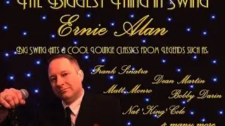 Ernie Alan - A Tribute to Swing & The Rat Pack