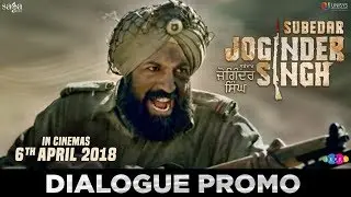 Dialogue Promo: This Land Belongs To India | Gippy Grewal | Subedar Joginder Singh | 6th April 2018
