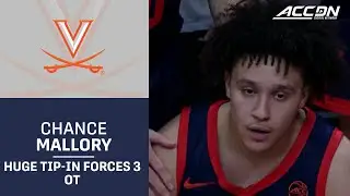 Virginia Freshman Chance Mallory's Putback Forces Triple Overtime