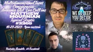 🎙 Typical Skeptic #2265 &mdash;  Matthew Mournian: Live Readings & Strange Conspiracies , Live Calls