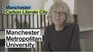 Manchester Metropolitan University's Role in Creating a Carbon Literate City