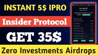 Instant 5$ IPRO Token Get $35 Insider Protocol Airdrop 🤑 || Don't Miss Zero Investments Airdrops