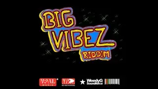 THE BIG VIBEZ RIDDIM MIX