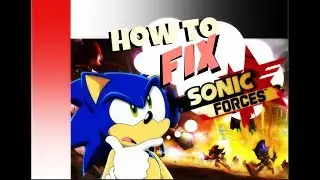 How to FIX Sonic Forces (What they SHOULD have done)