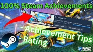 [ROCKET LEAGUE] Tips on 100% Steam Achievements + Rating