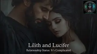 Lilith and Lucifer - Relationship Status: It's Complicated