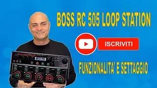 boss rc 505 tutorial e recensione in italiano