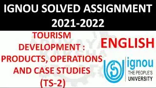 TS 2 (ENGLISH) TOURISM DEVELOPMENT PRODUCTS OPERATIONS AND CASE - GNOU SOLVED ASSIGNMENT 2021-2022