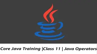 Core Java Training |Class 11 | Java Operator