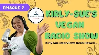 Kirly-Sue's Vegan Radio Show  - interview with Dean Howell - Episode 7