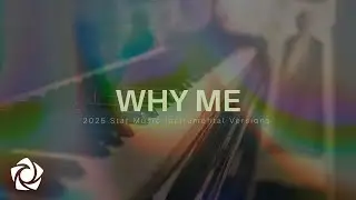 'Why Me' | 2025 Star Music: Instrumental Versions