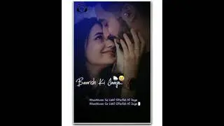 😘 Baarish ki jaaye Status 😘 Barish Ki Jaye Whatsapp Status || Baarish ki Jaye Status Video
