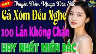 Kể chuyện tâm sự có thật hay nhất - Có 1 không 2 thế giới | Câu chuyện hay nhất từng nghe