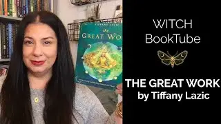 WITCH Booktube Review: The Great Work by Tiffany Lazic