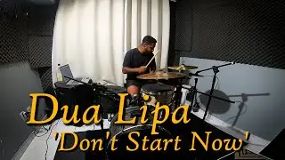 Dua Lipa - Don't Start Now  (Drum Cover)