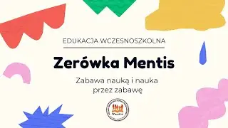 EDUKACJA WCZESNOSZKOLNA: Zer&oacute;wka MENTIS