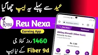 Reu Nexa Earning App Review|| New Earning App Today|| Online Earning In Pakistan | Make Money Online