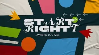 Start Right Where You Are Video 1