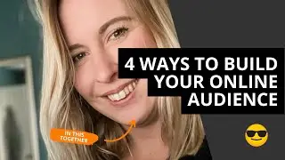 4 Ways to Build Your Online Audience