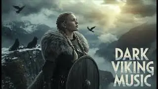 Valhalla Awaits - Dark Viking Ambient Music