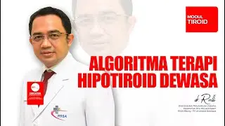 ALGORITMA TERAPI HIPOTIROID DEWASA - MODUL TIROID - dr. Rulli Rosandi, SpPD, KEMD