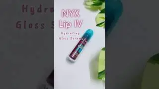 NYX Lip IV Hydrating Gloss Serum/NYX Lip IV Hydrating Gloss Stain Swatches
