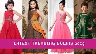 Beautiful Gowns for Girls 2019 | Top 15 Trending  Designer Gowns | Where to Buy