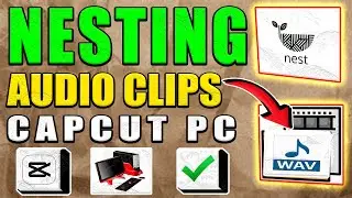 Nesting Audio Clips Capcut PC Tutorial (2025)