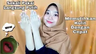 Cara Memutihkan Kulit Dengan Cepat Hasil Permanen | Vitria NR