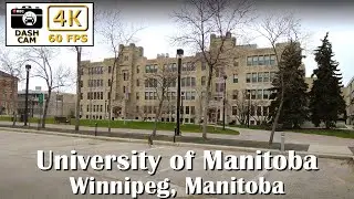 🚗 Driving Through the University of Manitoba Campus in 4K! | Explore Winnipeg's Academic Hub 🎓