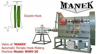 Manek - Vertical Tomato Hook Making Machine Model: WHM-30