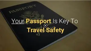 Your Passport Is Key To Travel Safety
