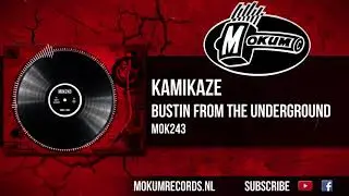 Kamikaze - Bustin From The Underground