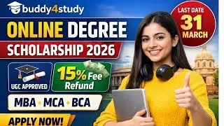 Online Degree Scholarship 2026 | Buddy4Study | 15% Fee Refund | Online MBA MCA BA BCA