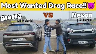 DRAG RACE: Brezza Hybrid🔥VS Nexon Turbo🔥| Maruti को दिन में तारे दिखा दिए😭|Asli Competition👊