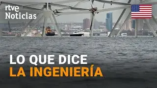 PUENTE BALTIMORE: C&Oacute;MO EVITAR el COLAPSO en estas ESTRUCTURAS | RTVE Noticias