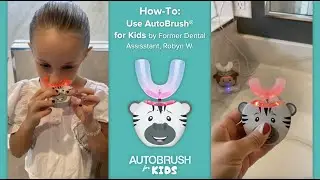How-To: Use U-Shaped Toothbrush AutoBrush&reg; for Kids by Former Dental Assistant, Robyn W.