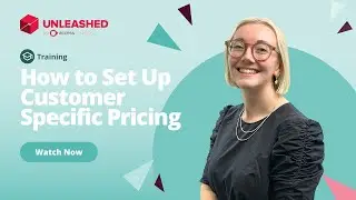 How to Set Up Customer Specific Pricing | Unleashed Inventory Management Training Academy